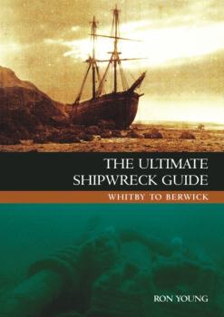The Ultimate Shipwreck Guide by Ron Young